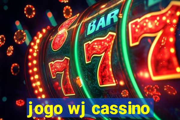 jogo wj cassino